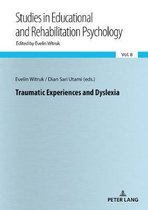 Beitraege zur Paedagogischen und Rehabilitationspsychologie. Studies in Educational and Rehabilitation Psychology- Traumatic Experiences and Dyslexia