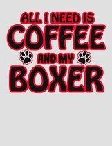 All I Need is Coffee and My Boxer: 2020 Boxer Planner for Organizing Your Life