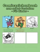 Comiczeichenbuch zum selbst Gestalten - F�r Kinder: A4 Comic selber zeichnen - F�r 5 Kapitel mit jeweils 20 Seiten, Inhaltsverzeichnis und Charakterbo