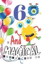 6 And Magical: Happy Birthday Monster Sketchbook For Boys - 6 Years Old Birthday Gifts - Sketchbook To Draw And Sketch In