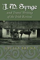Irish Studies- J. M. Synge and Travel Writing of the Irish Revival
