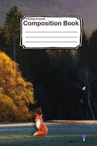 Foxing Around Composition Book: College Ruled Fox Themed Notebook
