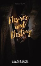 Desires and Destiny