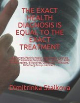 The Exact Health Diagnosis Is Equal to the Exact Treatment