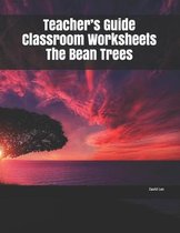 Teacher's Guide Classroom Worksheets The Bean Trees