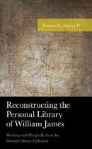 American Philosophy Series- Reconstructing the Personal Library of William James