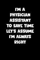 Physician Assistant Notebook - Physician Assistant Diary - Physician Assistant Journal - Funny Gift for Physician Assistant: Medium College-Ruled Jour