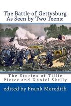 The Battle of Gettysburg As Seen by Two Teens