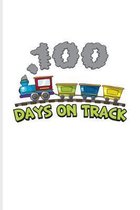 100 Days On Track: 100 Days Of School Poem Journal - Notebook - Workbook For Projects, Ideas, Elementary And Primary School Kids Parents,