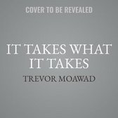 It Takes What It Takes: How to Think Neutrally and Gain Control of Your Life