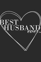 Best Husband Ever: Husband Notebook 6x9 Blank Lined Journal Gift