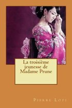 La troisi�me jeunesse de Madame Prune