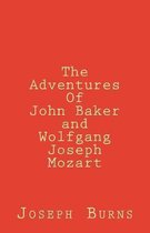 The Adventures of John Baker and Wolfgang Joseph Mozart