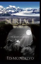 Surface World: The Dragpn is Born