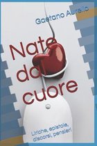 Nate dal cuore: Liriche, epistole, discorsi, pensieri