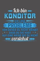 Ich bin Konditor Ich l�se Probleme von denen du nicht weisst dass du sie hast auf eine Weise die du nicht verstehst: Wochenplaner ohne festes Datum -