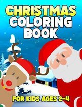 Christmas Coloring Book for Kids Ages 2-4: Let Your Kid Decorate A Fantastic Holiday Just By Crayons Gift from Mom Dad for Kids
