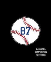 87 Baseball Composition Notebook: Baseball Journal for Boys Monogram Jersey Number 87 Wide Ruled Composition Notebook