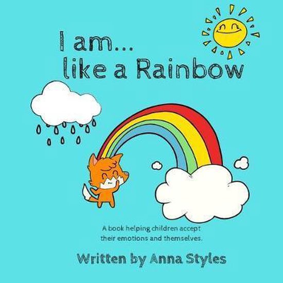 Bol Com I Am Like A Rainbow Anna Styles 9781916234314 Boeken