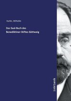 Das Saal-Buch Des Benediktiner-Stiftes Goettweig