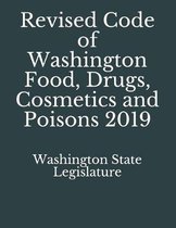Revised Code of Washington Food, Drugs, Cosmetics and Poisons 2019