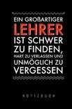 Ein Grossartiger Lehrer Ist Schwer Zu Finden, Hart Zu Verlassen Und Unmöglich Zu Vergessen Notizbuch