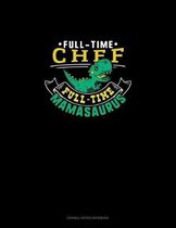 Full Time Chef Full Time Mamasaurus
