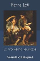 La troisi�me jeunesse: Grands classiques