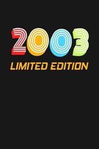 2003 Limited Edition: Happy 16th Birthday 16 Years Old Vintage Gift For Boys & Girls
