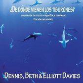 �De D�nde Vienen los Tiburones?: (un libro de datos de aprendizaje temprano) - Edici�n en Espa�ol