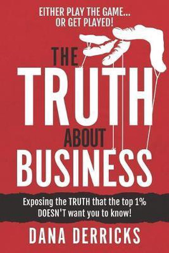 Dream 100(r) CollectionThe TRUTH About Business 9780578224220 Dana