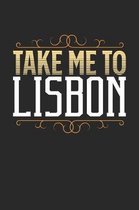 Take Me To Lisbon: Lisbon Notebook - Lisbon Vacation Journal - 110 White Blank Pages - 6 x 9 - Lisbon Notizbuch - ca. A 5 - Handlettering