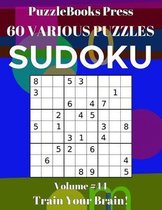 PuzzleBooks Press Sudoku 60 Various Puzzles Volume 44: Train Your Brain!