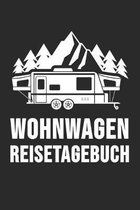 Wohnwagen Reisetagebuch: Wohnwagen Reisetagebuch - Reiselogbuch A5, Wohnmobil Camping Tagebuch