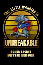 This Little Warrior Is Unbreakable: Super Secret Battle Ledger: 6'' x 9'' Wide-Lined Writing Journal & Sketchbook, 120 Pages, Paperback Soft Cover for S