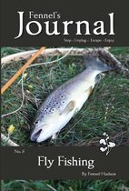 Fly Fishing (5) (Fennel's Journal)
