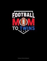 Football Mom To Twins: Cornell Notes Notebook