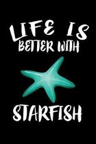 Life Is Better With Starfish: Animal Nature Collection