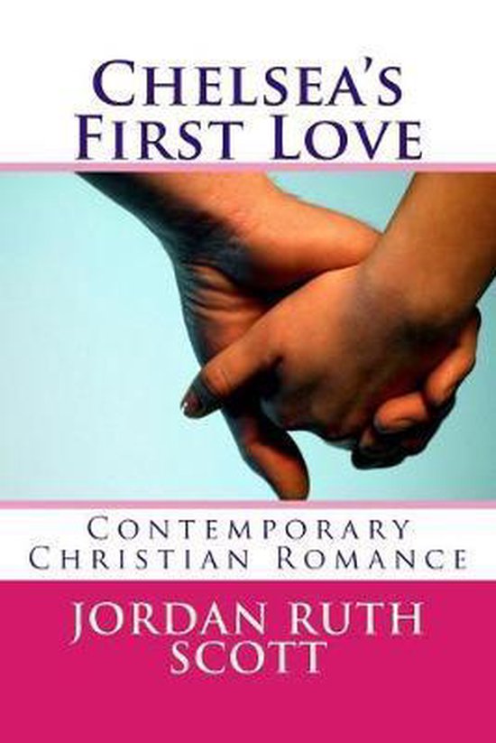 True Christian Love- Chelsea's First Love
