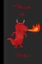 Fired Up Notes: small lined Dragon Notebook / Travel Journal to write in (6'' x 9'') 120 pages