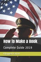 How to Make a Book: Complete Guide 2019