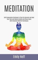 Practicing Meditation and Mindfulness- Meditation