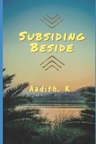 Subsiding Beside