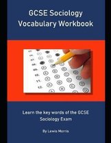 GCSE Sociology Vocabulary Workbook: Learn the key words of the GCSE Sociology Exam