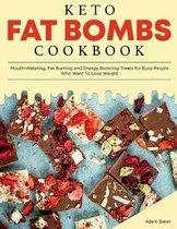 Keto Diet Cookbook- Keto Fat Bombs Cookbook