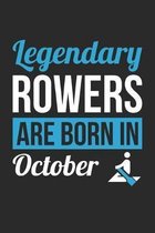 Birthday Gift for Rower Diary - Rowing Notebook - Legendary Rowers Are Born In October Journal: Unruled Blank Journey Diary, 110 page, Lined, 6x9 (15.