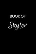 Book of Skyler: A Gratitude Journal Notebook for Women or Girls with the name Skyler - Beautiful Elegant Bold & Personalized - An Appr