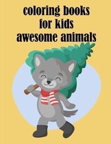 coloring books for kids awesome animals