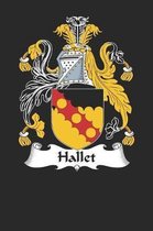 Hallet: Hallet Coat of Arms and Family Crest Notebook Journal (6 x 9 - 100 pages)