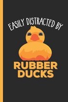 Easily Distracted by Rubber Ducks: Notebook & Journal Or Diary Programmer Joke Gift, Wide Ruled Paper (120 Pages, 6x9'')